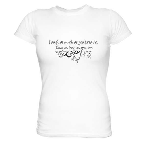 Live   Love   Laugh T Shirt (Women)  